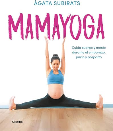 Vive un embarazo saludable y feliz a través de la práctica del yoga